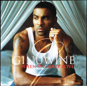 Ginuwine: When We Make Love Promo w/ Artwork