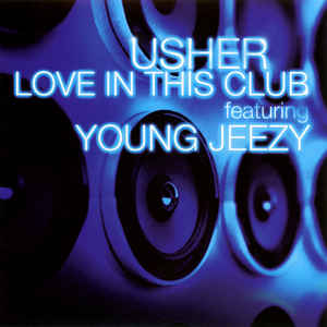 Usher: Love In This Club Promo w/ Artwork