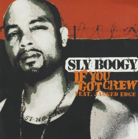 Sly Boogy: If You Got Crew Promo w/ Artwork