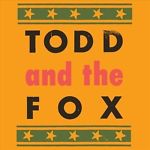 Todd And The Fox w/ Artwork