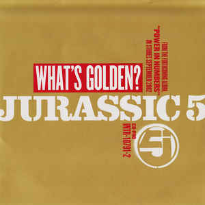 Jurassic 5: What's Golden? Promo w/ Artwork