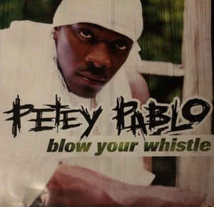 Petey Pablo: Blow Your Whistle Promo w/ Artwork - NeverDieMedia