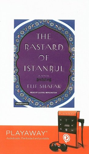 The Bastard Of Istanbul Unabridged Playaway Edition - NeverDieMedia