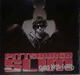Pittsburgh Slim: Girls Kiss Girls 3-Track Promo - NeverDieMedia