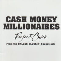 Cash Money Millionaires: Project Chick Promo w/ Artwork