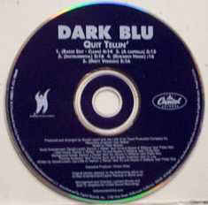 Dark Blu: Quit Tellin' Promo