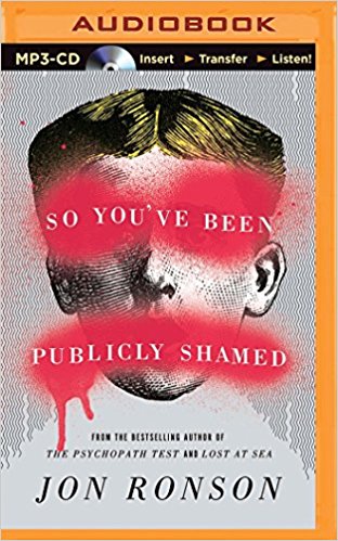 So You've Been Publicly Shamed Unabridged