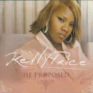 Kelly Price: He Proposed Promo w/ Artwork