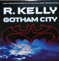 R. Kelly: Gotham City Promo w/ Artwork