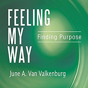 Feeling My Way: Finding Purpose