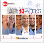 13 Weeks: The Story Of Six Travel Nurses: The Complete Series