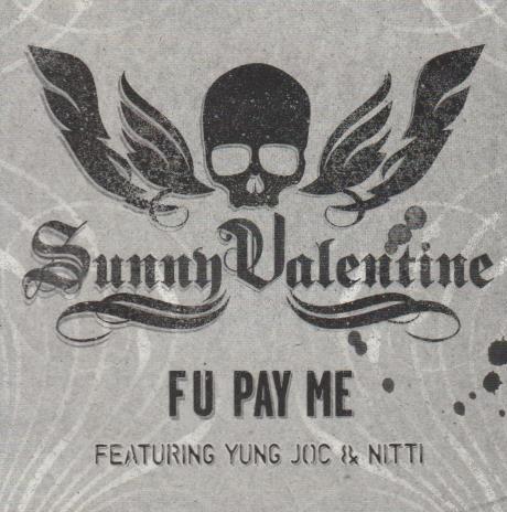 Sunny Valentine: Fu Pay Me Promo w/ Artwork
