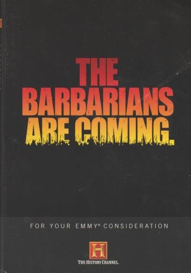 The Barbarians Are Coming: For Your Consideration - NeverDieMedia