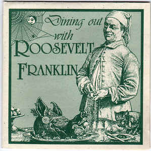 Dining Out With Roosevelt Franklin w/ Artwork