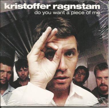 Kristoffer Ragnstam: Do You Want A Piece Of Me EP Promo w/ Artwork