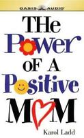 The Power Of A Positive Mom Abridged