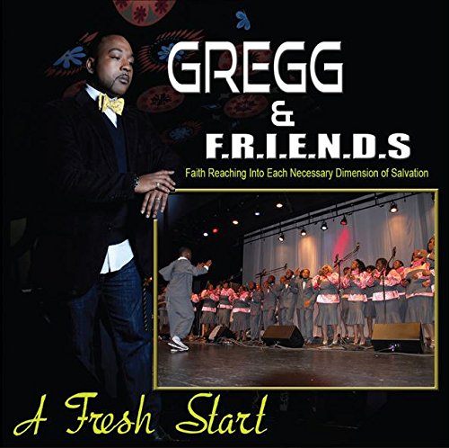 Gregg & F.R.I.E.N.D.S: A Fresh Start w/ Artwork