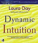 Dynamic Intuition: Creating A Joyous & Successful Life Abridged