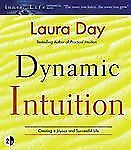 Dynamic Intuition: Creating A Joyous & Successful Life Abridged