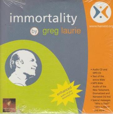 Immortality By Greg Laurie