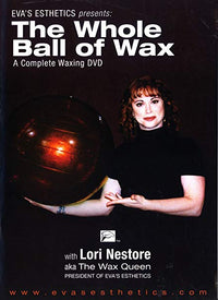Eva's Esthetics Presents: The Whole Ball Of Wax: A Complete Waxing DVD 2-Disc Set