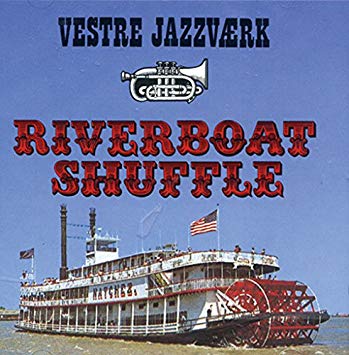 Vestre Jazzvaerk: Riverboat Shuffle w/ Artwork
