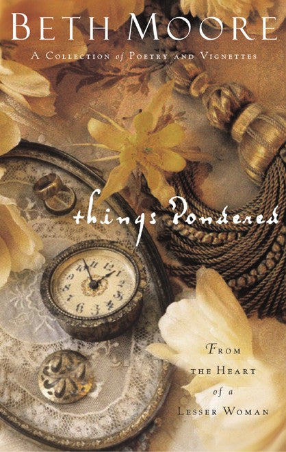 Things Pondered: From The Heart Of A Lesser Woman