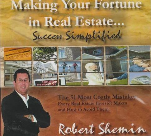 Making Your Fortune In Real Estate: Success Simplified: The 51 Most Costly Mistakes