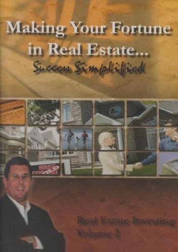 Making Your Fortune In Real Estate: Success Simplified: Real Estate Investing Volume 2 w/ Workbook