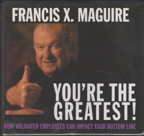 You're The Greatest!: How Validated Employees Can Impact Your Bottom Line