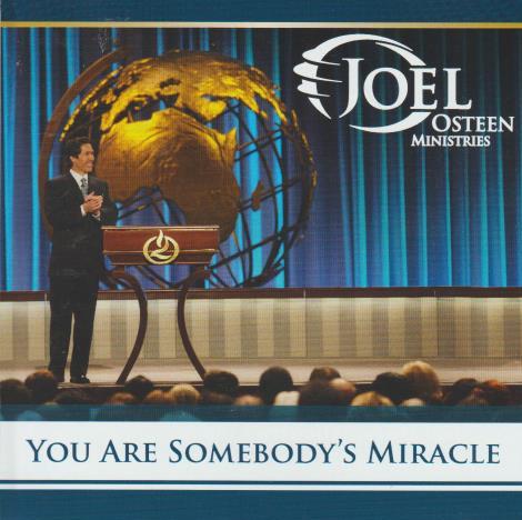 Joel Osteen: You Are Somebody's Miracle