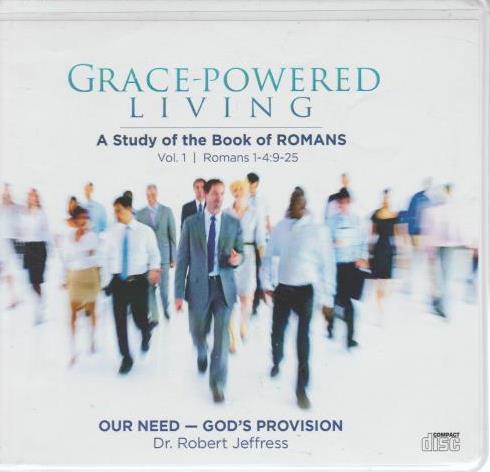 Grace-Powered Living: A Study Of The Book Of Romans: Our Need - God's Provision Romans 1-4:9-25 12-Disc Set