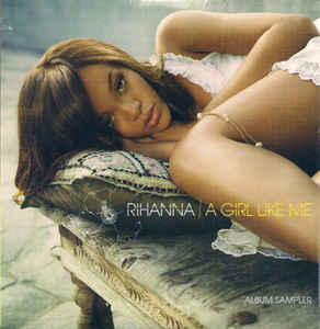 Rihanna: A Girl Like Me Album Sampler Promo w/ Artwork - NeverDieMedia