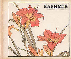 Kashmir: A Selection Of Two Lilies E.P. w/ Artwork