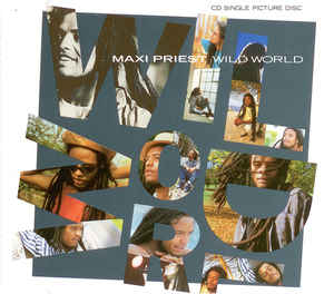 Maxi Priest: Wild World w/ Artwork