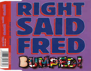 Right Said Fred: Bumped w/ Artwork - NeverDieMedia