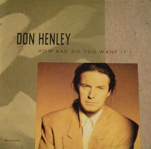 Don Henley: How Bad Do You Want It? Promo w/ Artwork