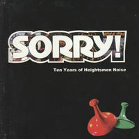 Sorry! Ten Years Of Heightsmen Noise 2-Disc Set w/ Artwork