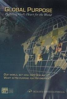 Global Purpose: Fulfilling God's Heart For The World