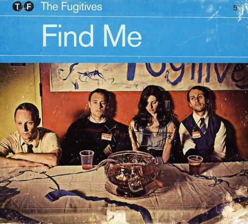 The Fugitives: Find Me w/ Artwork