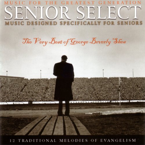 Senior Select: The Very Best Of George Beverly Shea w/ Artwork