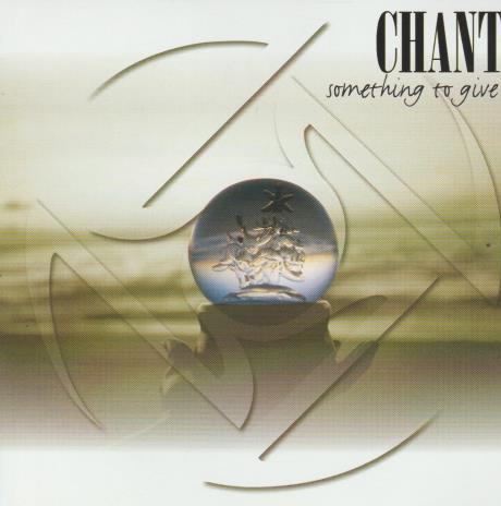 Chant: Something To Give w/ Artwork