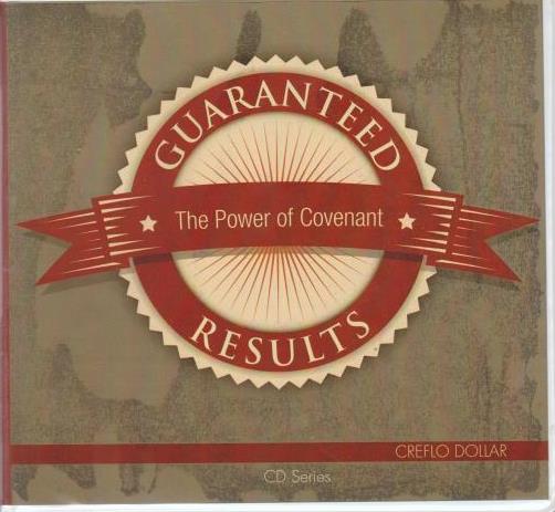 Guaranteed Results: The Power Of Covenant
