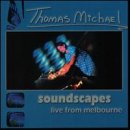 Thomas Michael: Soundscapes: Live From Melbourne w/ Artwork