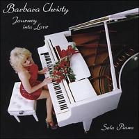 Barbara Christy: Journey Into Love: Solo Piano w/ Artwork