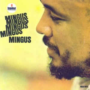 Charles Mingus: Mingus Mingus Mingus Mingus Mingus w/ Artwork