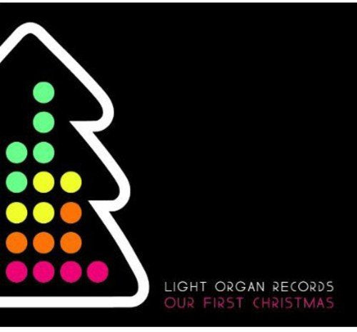 Light Organ Records: Our First Christmas w/ Artwork