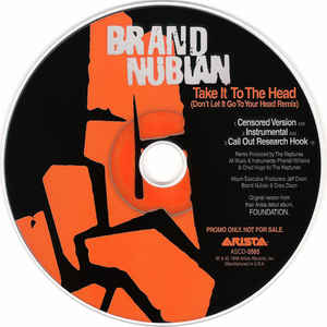 Brand Nubian: Take It To The Head: Don't Let It Go To Your Head Remix Promo