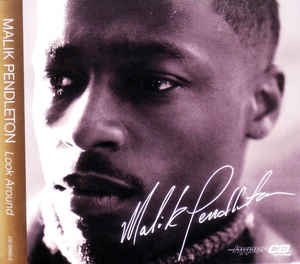Malik Pendleton: Look Around Promo w/ Artwork