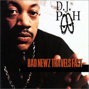 DJ Pooh: Bad Newz Travels Fast w/ Artwork